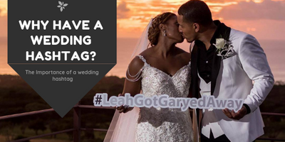 Why Have a Wedding Hashtag?